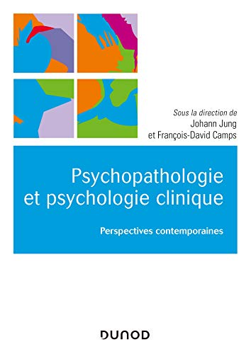Psychopathologie et psychologie clinique. Perspectives contemporaines
