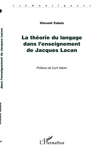 La théorie du langage dans l'enseignement de Jacques Lacan
