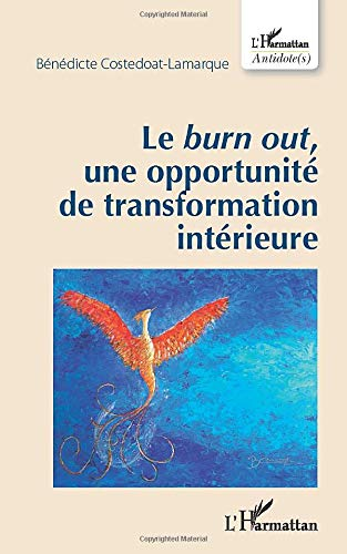 Le burn out : une opportunité de transformation intérieure
