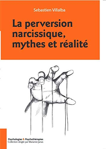 La perversion narcissique, entre mythes et réalité