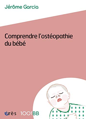 Comprendre l'ostéopathie du bébé