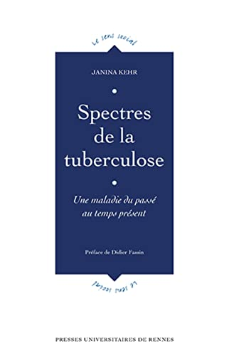 Spectres de la tuberculose : une maladie du passé au temps présent