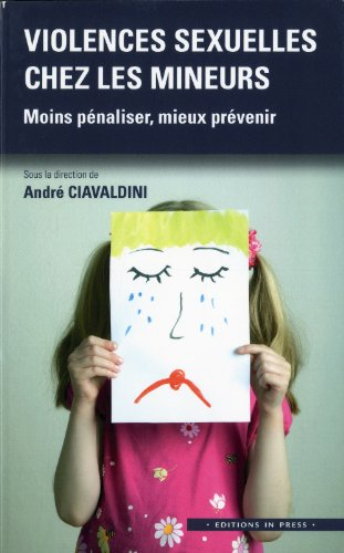 Violences sexuelles chez les mineurs : moins pénaliser, mieux prévenir