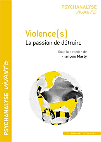 Violence(s) : la passion de détruire