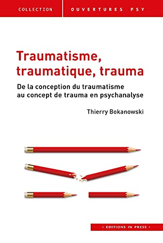 Traumatisme, traumatique, trauma
