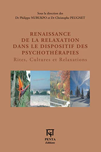 Renaissance de la relaxation dans le dispositif des psychothérapies : rites, cultures et relaxations