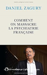 Comment on massacre la psychiatrie française