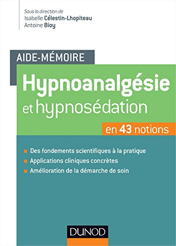 Hypnoanalgésie et hypnosédation : en 43 notions