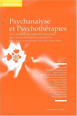 Psychanalyse et psychothérapies : les variations du cadre et le processus dans la psychanalyse d'aujourd'hui