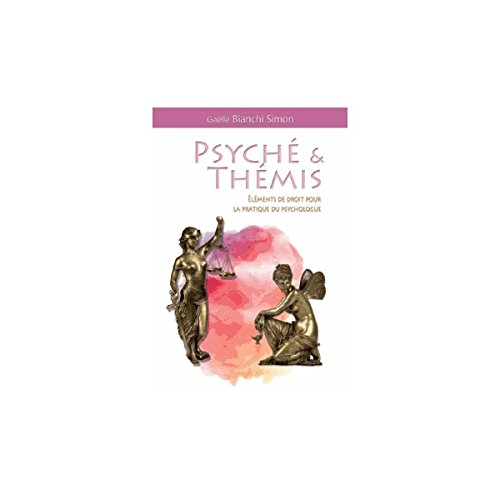 Psyché & Thémis : éléments de droit pour la pratique du psychologue