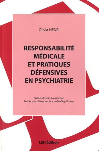 Responsabilité médicale et pratiques défensives en psychiatrie
