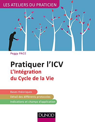 Pratiquer l'ICV : l'Intégration du Cycle de la Vie