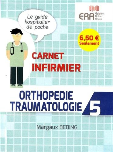 Carnet infirmier: orthopédie, traumatologie