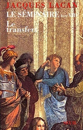 Le séminaire : livre 8 : le transfert : 1960 - 1961