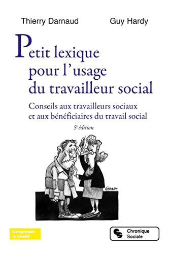 Petit lexique pour l'usage du travailleur social : conseils aux travailleurs sociaux et aux bénéficiaires du travail social