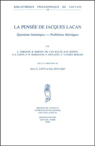 La pensée de Jacques Lacan : questions historiques - problèmes théoriques