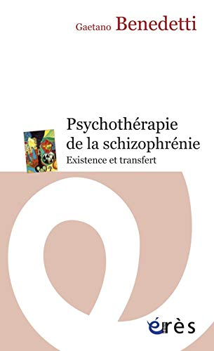 Psychothérapie de la schizophrénie : existence et transfert