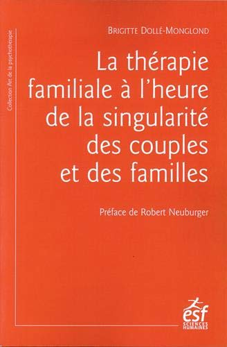 La thérapie familiale à l'heure de la singularité des couples et des familles