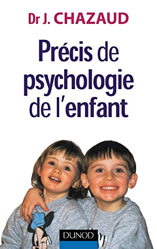 Précis de psychologie de l'enfant. De la naissance à l'adolescence : les grandes phases du développement