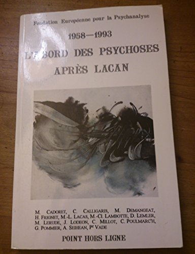 1958-1993 : l'abord des psychoses après Lacan