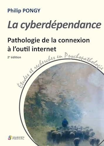 La cyberdépendance : pathologie de la connexion à l'outil internet