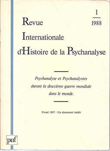Psychanalyse et psychanalystes durant la deuxième guerre mondiale dans le monde Freud 1887: un document inédit