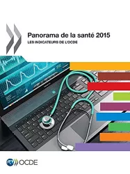 Panorama de la santé 2015: Les indicateurs de l'OCDE