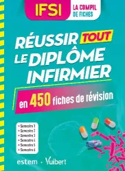 Réussir tout le diplôme infirmier en 450 fiches de révision