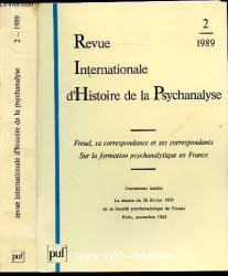 Freud, sa correspondance et ses correspondants. Sur la formation psychanalytique en France: La séance du 26 février 1909 de la société psychanalytique de Vienne, Paris, novembre 1943