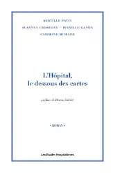 L'hôpital, le dessous des cartes