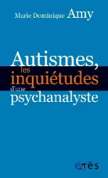 Autismes : les inquiétudes d'une psychanalyste