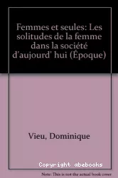 Femmes et seules : les solitudes de la femme dans la société d'aujourd'hui