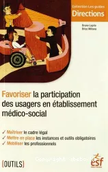 Favoriser la participation des usagers en établissement médico-social