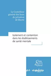 Isolement et contention dans les établissements de santé mentale