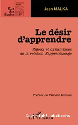 Le désir d'apprendre : enjeux et dynamiques de la relation d'apprentissage