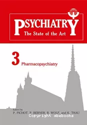 Psychiatry, the state of the art. Volume 3 : pharmacopsychiatry
