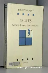 Seules. Genèse des emplois familiaux