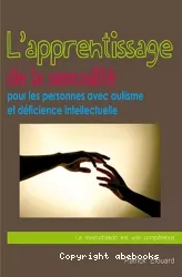 L'apprentissage de la sexualité pour les personnes avec autisme et déficience intellectuelle