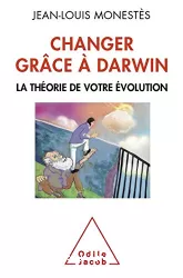 Changer grâce à Darwin. La théorie de votre évolution