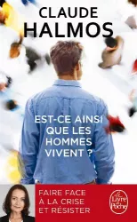 Est-ce ainsi que les hommes vivent ? Faire face à la crise et résister