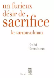 Un furieux désir de sacrifice : le surmusulman