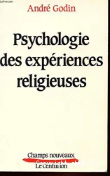 Psychologie des expériences religieuses : Le désir et la réalité