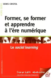 Former, se former et apprendre à l'ère numérique : le social learning