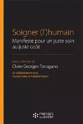 Soigner (l') humain manifeste pour un juste soin au juste coût