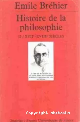Histoire de la philosophie. II, XVII°-XVIII° siècles