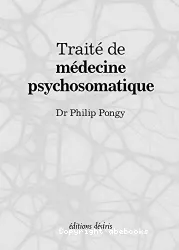 Traité de médecine psychosomatique