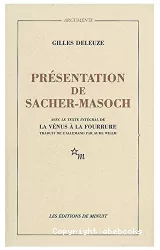 Présentation de Sacher-Masoch : le froid et le cruel (avec le texte intégral de la vénus à la fourrure)