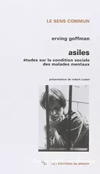 Asiles : études sur la condition sociale des malades mentaux et autres reclus