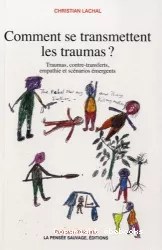 Comment se transmettent les traumas ?