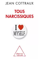 Tous narcissiques